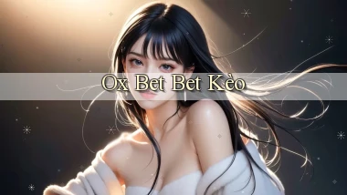ox bet bet kèo