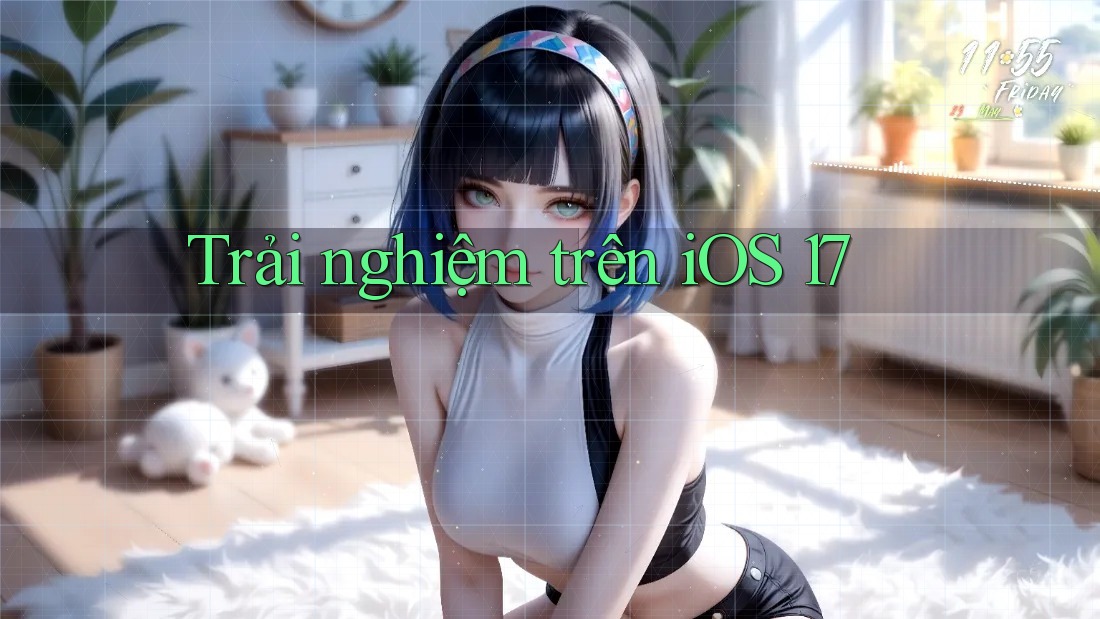 Trải nghiệm trên iOS 17